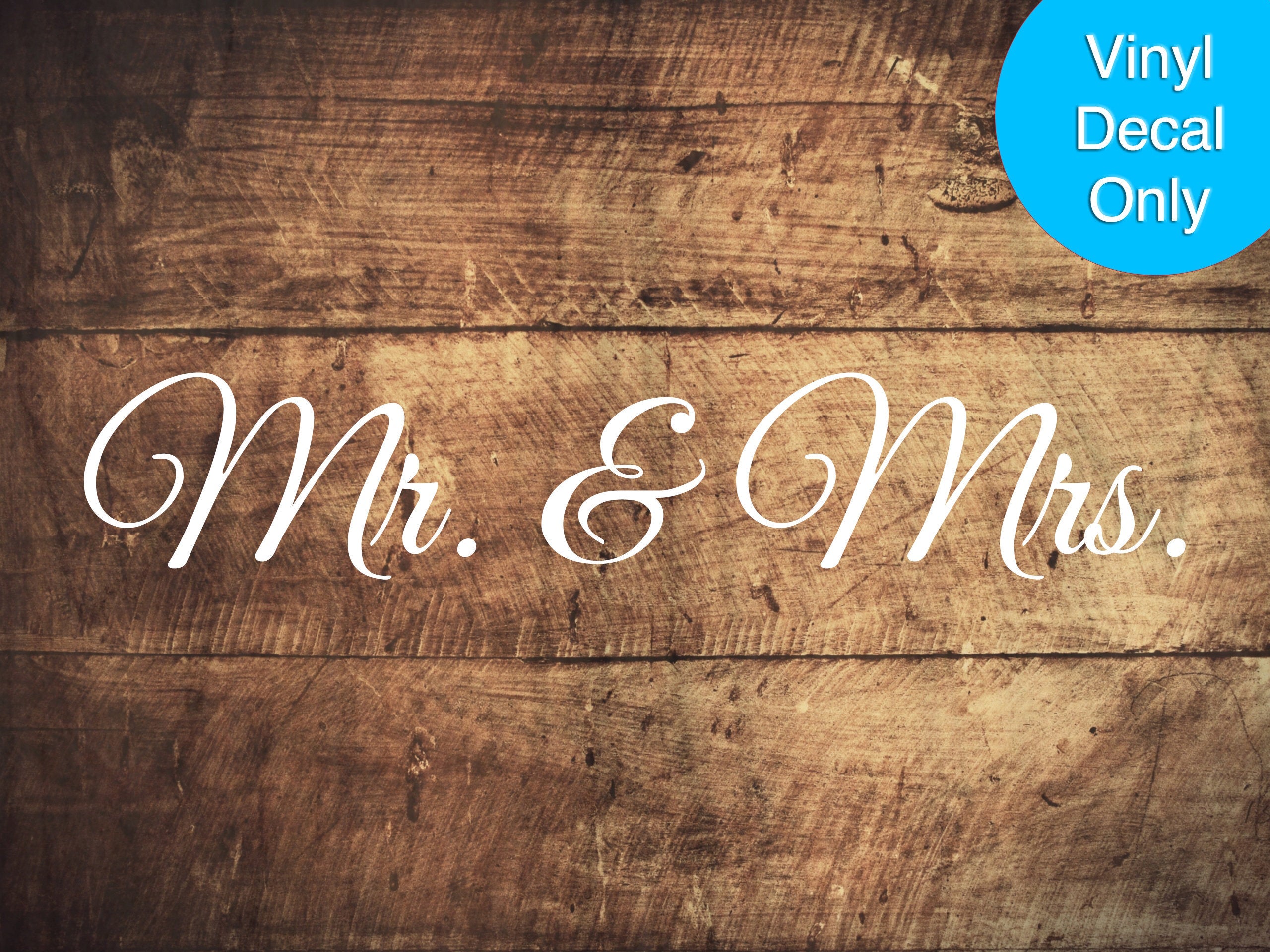Mr. and Mrs. - Wedding Bride and Groom Sticky Vinyl Decal for DIY Signs, Wedding Ceremony, Reception Decor, Engagement Party