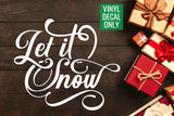 Let It Snow Vinyl Decal for Signs, Ornaments, Walls, Doors, Glass, Metal, Wood, Decor for Holiday Events,