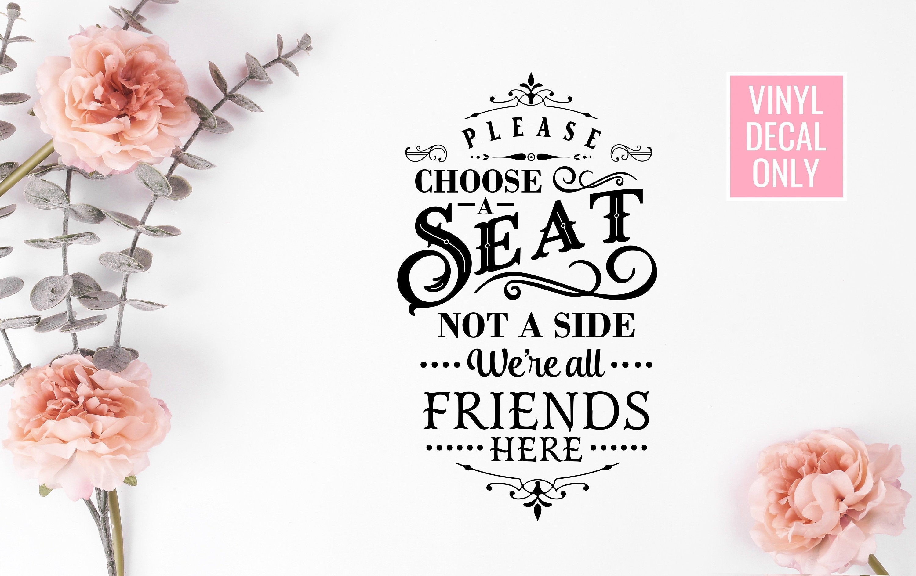 Please Choose a Seat Wedding Decal, Engagement, Sticky Vinyl Decal for DIY Signs, Wedding Ceremony, Reception Decor, Engagement Party