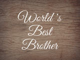 World's Best Brother Decal - Holiday Father/Dad/Dada/Brother/Uncle Vinyl Decals for Home, Gifts, Businesses and More!
