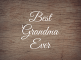 Best Grandma Ever Decal - Holiday Grandma/Nana/Gigi/Grammie/Mother/Mom Vinyl Decals for Home, Gifts, Businesses and More!