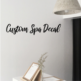 Custom Spa Decal - Vinyl Decals for Shops, Spa, Hair Salon, Barber Shop, Restaurants, Businesses, and More!