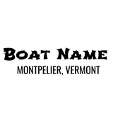 Personalized Boat Name Vinyl Decal with Hailing Port State - Permanent Marine-Grade for Signs, Speed boat, Fishing Vessel, Watercraft D24