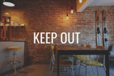 Keep Out Decal - Vinyl Sticker for Businesses, Stores, Bars, Coffee Shops, Eatery, Cafeteria, Food Truck!