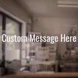 Custom Message - Social Distancing Vinyl Decal for Businesses, Stores, Shops, Restaurants, and More!