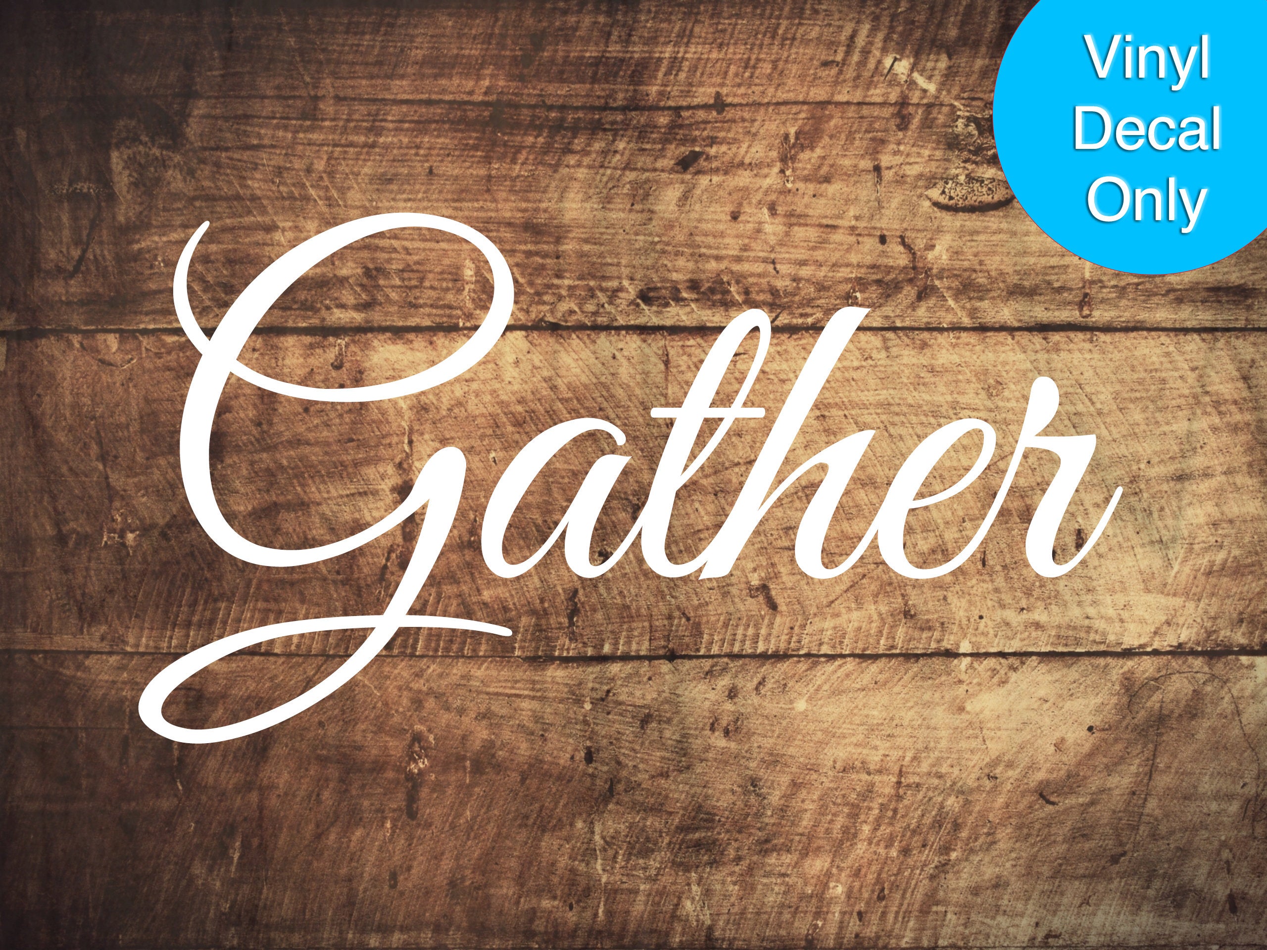 Gather - Fall, Thanksgiving, Seasonal, Permanent Outdoor-Grade Vinyl Decal for Signs, Weatherproof and Water-proof