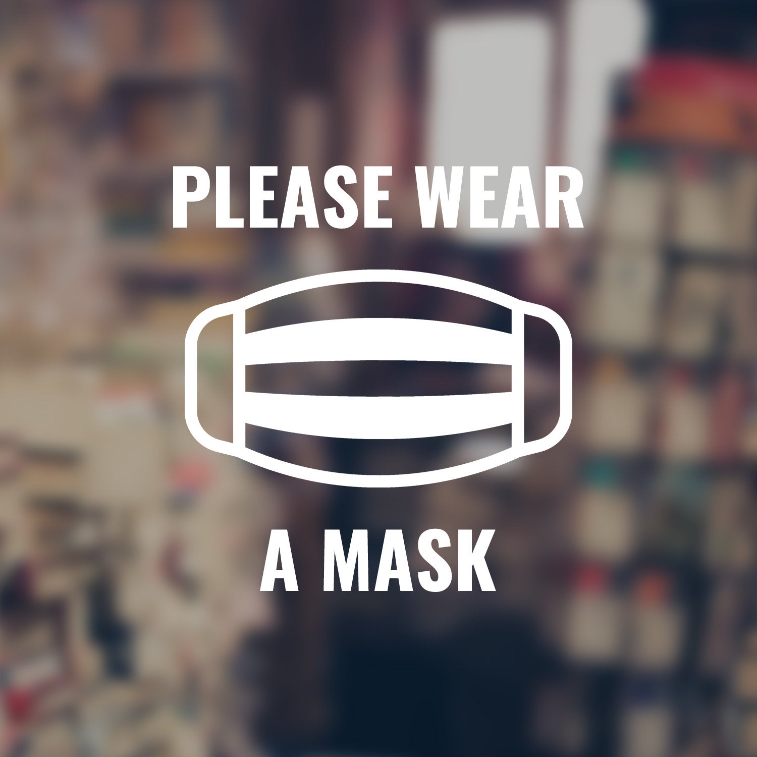 Please Wear a Mask - Face Mask Social Distancing Vinyl Decal for Windows, Doors, Walls of Small Businesses, Shops, Restaurants, and More!
