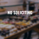 No Soliciting Sign - Vinyl Decal for Window, Door, Wall of Smalls Businesses, Stores, Shops, Restaurants, and More!