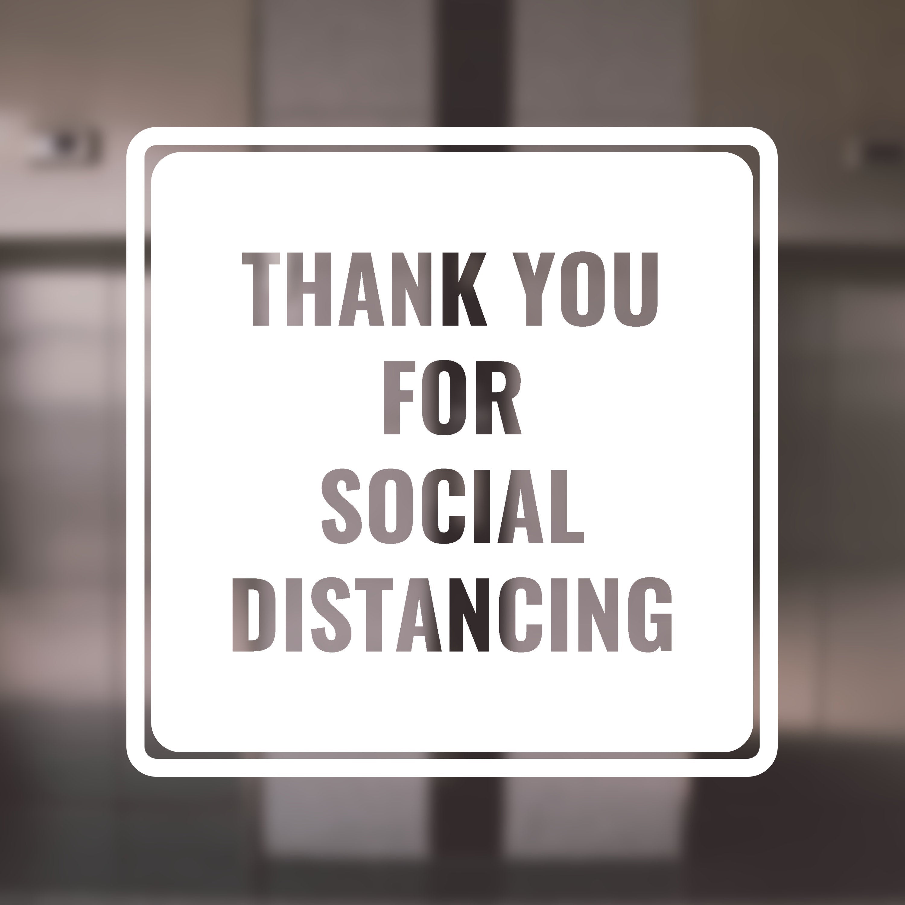 Square Thank You for Social Distancing Sign - Vinyl Decal for Windows, Doors, Glass for Businesses, Stores, Shops, Restaurants, and More!