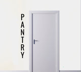 Vertical Pantry Sign Decal for Vinyl for Wood or Glass Door, Rooms, Kitchen, Wall Decor, Home Organization!