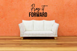Pray It Forward Vinyl Decal - Indoor Home Decor for Walls, Doors, Glass, Windows, Signs, Housewarming Present,