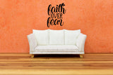 Faith Over Fear Vinyl Decal - Spiritual Indoor Home Decor for Walls, Doors, Glass, Signs, Housewarming Present,