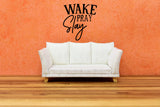 Wake Pray Slay Vinyl Decal Spiritual Indoor Home Decor for Walls, Wood, Metal, Glass, DIY Signs, Housewarming Gift,