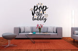 Pop the Bubbly Vinyl Decal for DIY Signs, Walls, Wood, Metal, New Year's Eve Party & Event Decor, Gift,