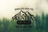 RV Camper Car Decal - When Life Gives You Mountains Get Your Boots and Hike - Permanent Outdoor-Grade Vinyl Sticker for Vehicles