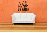 Walk By Faith Vinyl Wall Decal - Religious, Christian Home Decor for Walls, Doors, Housewarming Gift or Present,