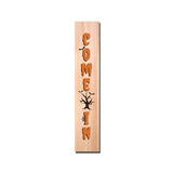 Come In Wooden Porch Sign with Vinyl Decal - Outdoor and Indoor Halloween Seasonal Fall Decor for Homes, Events, Parties