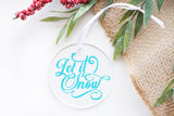 Let It Snow Ornament - Clear Round Acrylic Flat Disc Hanging Ornament for Home Decor, Holiday Gift, Not Glass