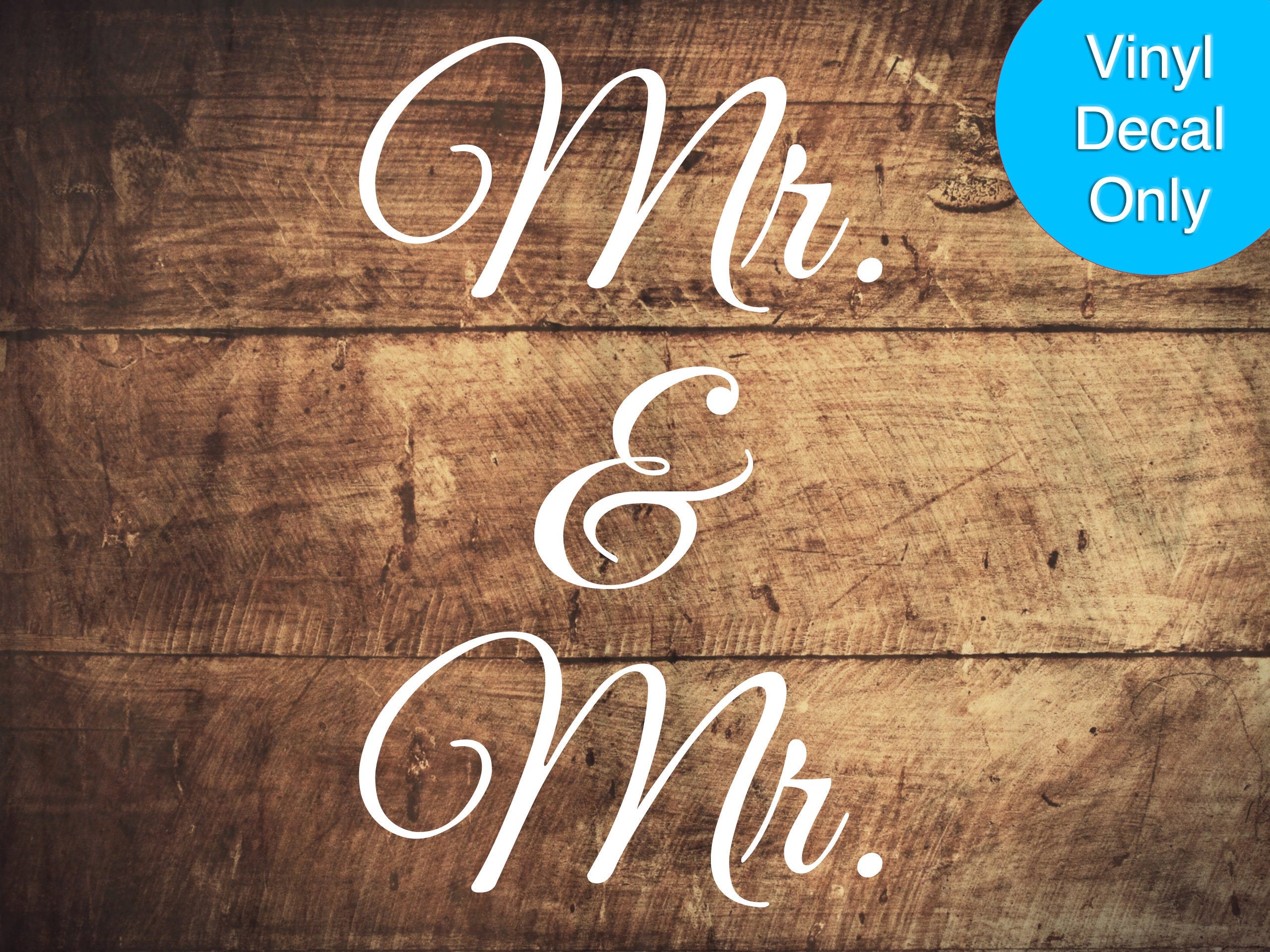 Mr. and Mr. - Groom and Groom Wedding Vinyl Decal for DIY Signs, Ceremony, Reception Decor, Engagement Party, LGBTQ+, Gay Weddings