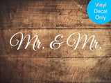 Mr. and Mr. - Groom and Groom Wedding Vinyl Decal for DIY Signs, Ceremony, Reception Decor, Engagement Party, LGBTQ+, Gay Weddings