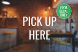 Pick Up Here Restaurant Decal - Vinyl Decal for Cafes, Coffee Shops, Bistros, Eatery, Cafeteria, Food Truck, Groceries, Restaurants, & More!