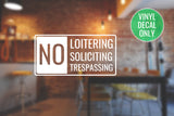 No Loitering Soliciting Trespassing Decal - Vinyl Sticker for Businesses, Stores, Bars, Coffee Shops, Eatery, Cafeteria, Gas Stations!