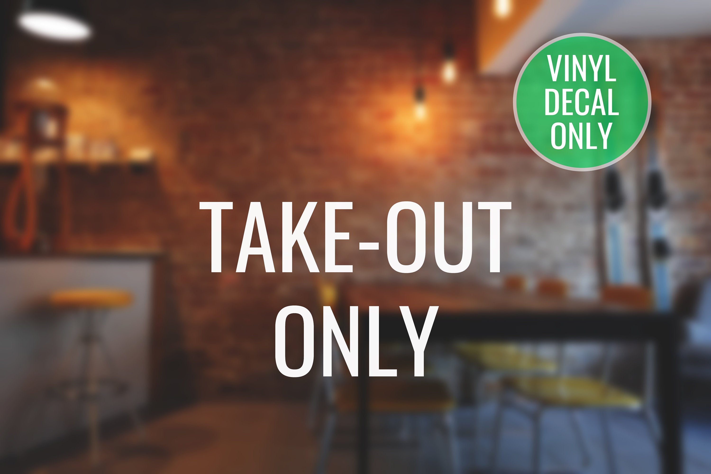 Take-out Only Decal - Vinyl Decal for Fast food, Cafe, Coffee Bars, Coffee Shops, Bistros, Eatery, Cafeteria, Food Truck, Restaurants!
