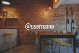 @username decal - Vinyl Sticker for Garages, Parking Lots, Businesses, Stores, Bars, Coffee Shops, Eatery, Cafeteria, Food Truck! B1