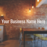Business Name Decal - Vinyl Sticker for Storefront, Door, Window, Restaurants!